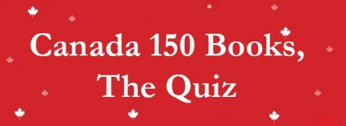 Canada 150 Books, The Quiz