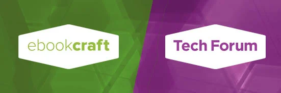 New sessions and speakers for Tech Forum & ebookcraft 2019