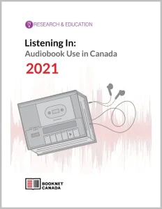 Listening In: Audiobook Use in Canada 2021