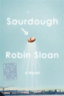 Sourdough by Robin Sloan cover image.